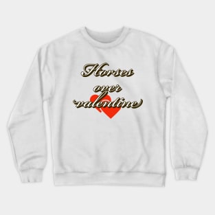 Horses over valentine Crewneck Sweatshirt